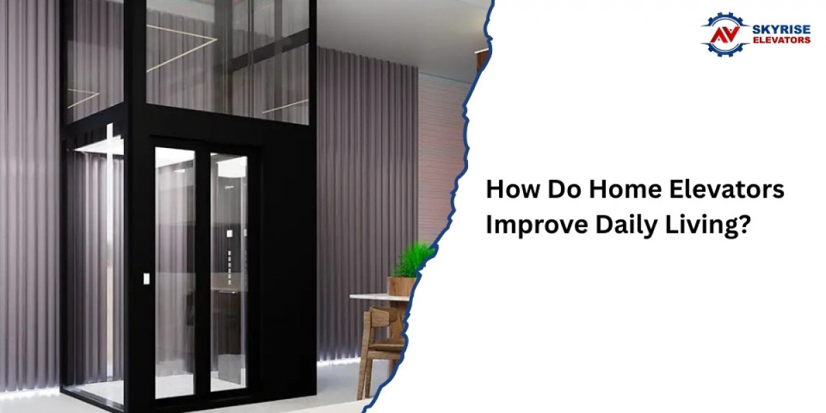 How Do Home Elevators Improve Daily Living