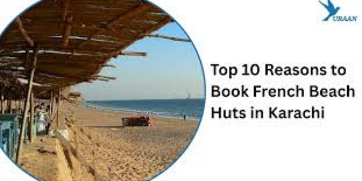 Top 10 Reasons to Book French Beach Huts in Karachi