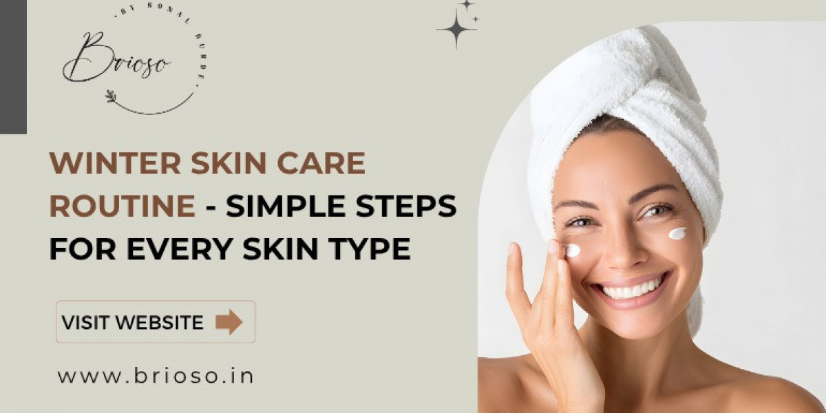 Winter Skin Care Routine: Simple Steps for Every Skin Type