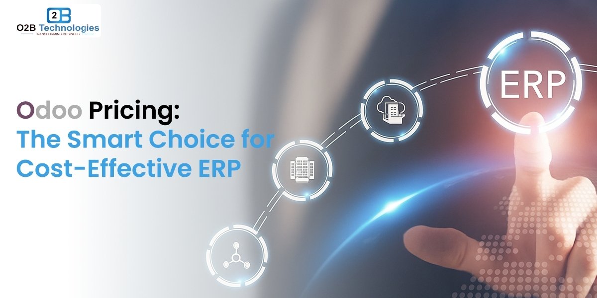 Odoo Pricing: The Smart Choice for Cost-Effective ERP