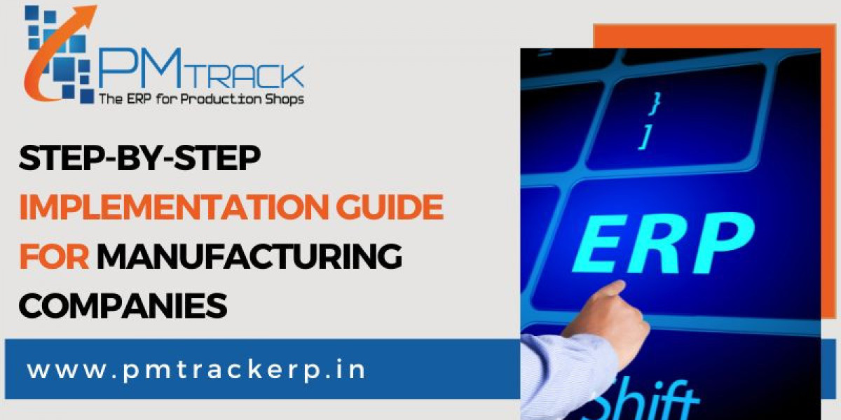 Step-by-Step ERP Implementation Guide for Manufacturing Companies
