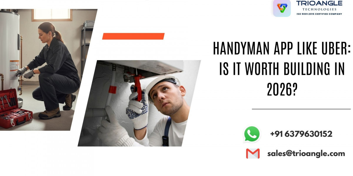 Handyman App Like Uber: Is It Worth Building in 2026?