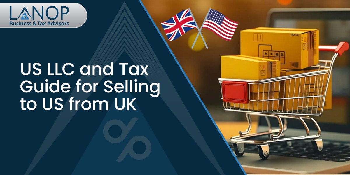 US LLC and Tax Guide for Selling to US from UK