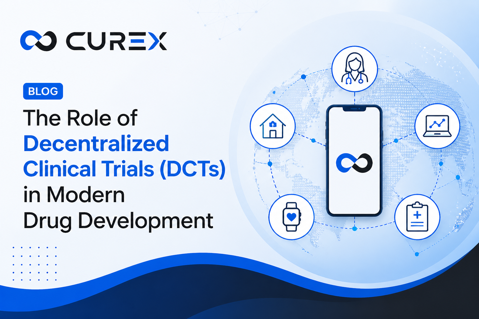 The Role of Decentralized Clinical Trials (DCTs) in Modern Drug Development