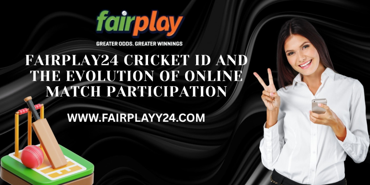 Fairplay24 Cricket ID and the Evolution of Online Match Participation