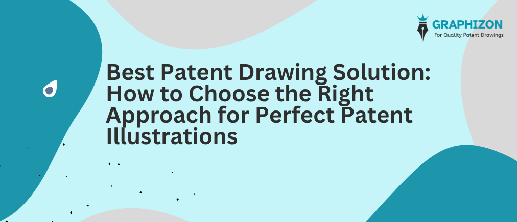 Best Patent Drawing Solution for Accurate Drawings