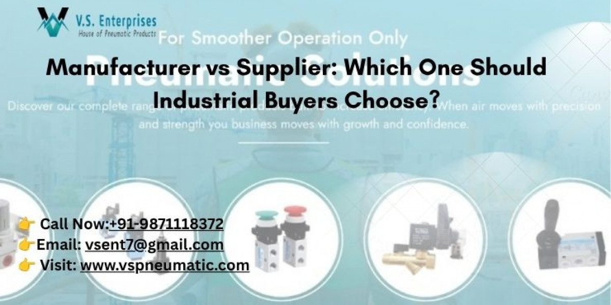 Manufacturer vs Supplier: Which One Should Industrial Buyers Choose?